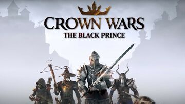 Crown Wars The Black Prince testé par GamingGuardian Crown Wars The Black Prince testé par GamingGuardian