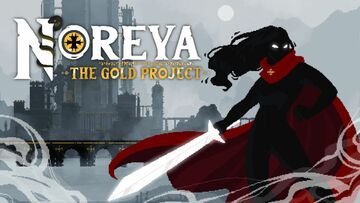 Noreya The Gold Project reviewed by GamesCreed Noreya The Gold Project reviewed by GamesCreed