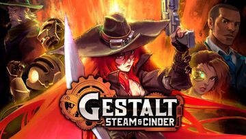 Gestalt Steam & Cinder test par HeartBits VG