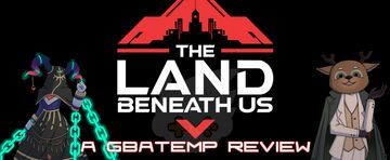 The Land Beneath Us testé par GBATemp The Land Beneath Us testé par GBATemp