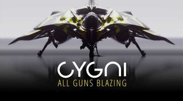 Cygni All Guns Blazing testé par tuttoteK Cygni All Guns Blazing testé par tuttoteK