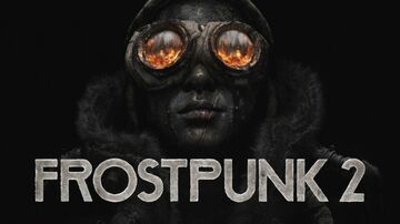 Frostpunk 2 testé par ActuGaming Frostpunk 2 testé par ActuGaming