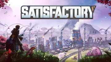 Satisfactory test par GameSpace Satisfactory test par GameSpace