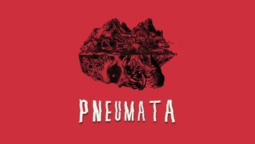 Pneuma testé par Pizza Fria Pneuma testé par Pizza Fria