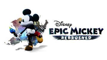 Disney Epic Mickey: Rebrushed testé par COGconnected Disney Epic Mickey: Rebrushed testé par COGconnected