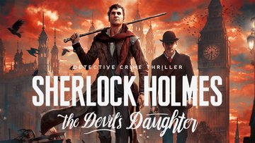 Sherlock Holmes The Devil's Daughter test par Gamer Network