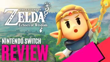 The Legend of Zelda Echoes of Wisdom testé par MKAU Gaming The Legend of Zelda Echoes of Wisdom testé par MKAU Gaming