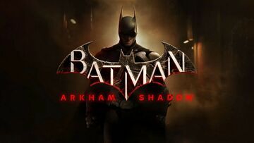 Batman Arkham Shadow testé par ActuGaming Batman Arkham Shadow testé par ActuGaming