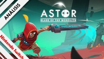 Astor Blade of the Monolith testé par NextN Astor Blade of the Monolith testé par NextN