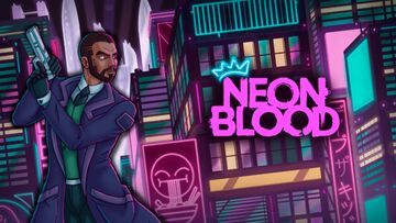 Neon Blood test par GeekNPlay