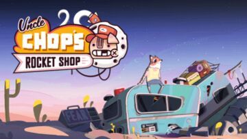 Uncle Chop's Rocket Shop reviewed by Movies Games and Tech