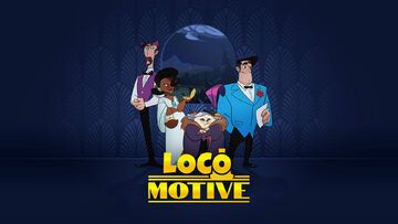 Loco Motive test par Well Played