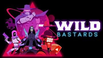 Wild Bastards testé par Phenixx Gaming Wild Bastards testé par Phenixx Gaming