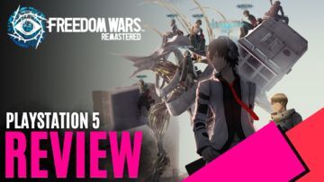 Freedom Wars Remastered test par MKAU Gaming