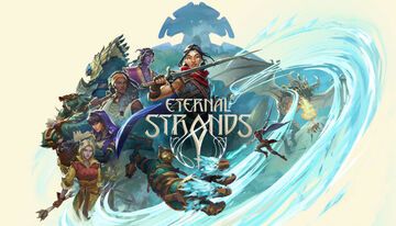 Eternal Strands testé par Beyond Gaming Eternal Strands testé par Beyond Gaming
