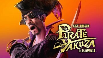 Like a Dragon Pirate Yakuza in Hawaii testé par Pizza Fria Like a Dragon Pirate Yakuza in Hawaii testé par Pizza Fria