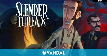 Slender Threads test par Vandal