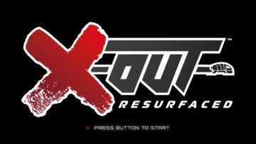 X-Out Resurfaced test par LeCafeDuGeek