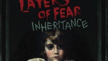 Layers of Fear Inheritance test par GameBlog.fr