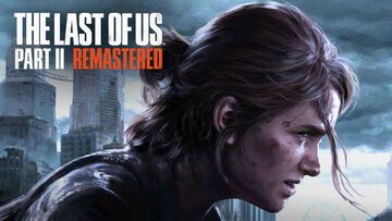 The Last of Us Part II Remastered testé par JVFrance The Last of Us Part II Remastered testé par JVFrance