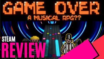 Game Over A Musical RPG testé par MKAU Gaming Game Over A Musical RPG testé par MKAU Gaming