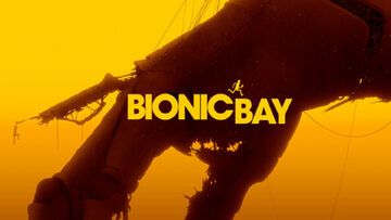 Bionic Bay reviewed by GamingBolt Bionic Bay reviewed by GamingBolt