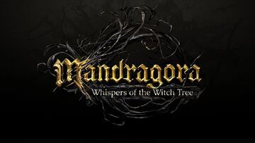 Mandragora Whispers of the Witch Tree testé par Pizza Fria Mandragora Whispers of the Witch Tree testé par Pizza Fria