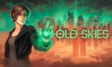 Old Skies testé par Movies Games and Tech Old Skies testé par Movies Games and Tech