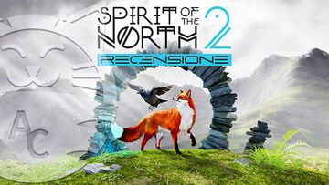 Spirit of the North 2 testé par GamerClick Spirit of the North 2 testé par GamerClick