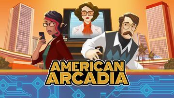 American Arcadia test par Xbox Tavern American Arcadia test par Xbox Tavern