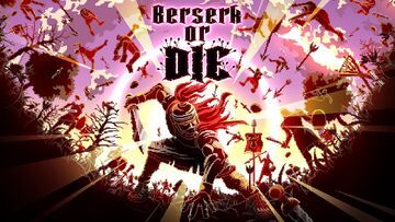Berserk or Die testé par GameReactor Berserk or Die testé par GameReactor