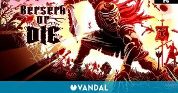 Berserk or Die test par Vandal
