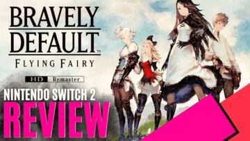 Bravely Default Flying Fairy HD Remaster testé par MKAU Gaming Bravely Default Flying Fairy HD Remaster testé par MKAU Gaming