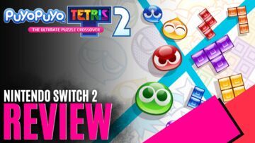 Puyo Puyo Tetris 2S testé par MKAU Gaming Puyo Puyo Tetris 2S testé par MKAU Gaming