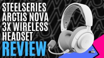 SteelSeries Arctis Nova 3X test par MKAU Gaming