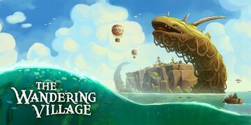 The Wandering Village testé par Nintendo-Town The Wandering Village testé par Nintendo-Town