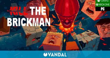 Kill the Brickman test par Vandal
