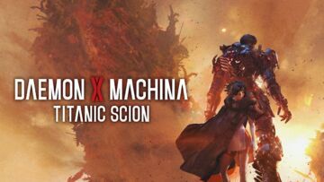 Daemon X Machina Titanic Scion testé par Complete Xbox Daemon X Machina Titanic Scion testé par Complete Xbox
