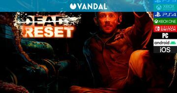 Dead Reset testé par Vandal Dead Reset testé par Vandal