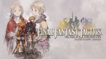 Final Fantasy Tactics: The Ivalice Chronicles test par Well Played