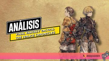Final Fantasy Tactics: The Ivalice Chronicles testé par Areajugones Final Fantasy Tactics: The Ivalice Chronicles testé par Areajugones