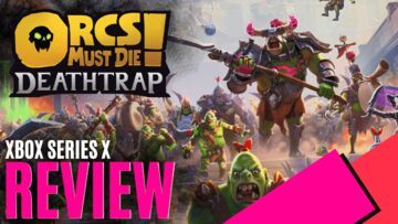 Orcs Must Die ! Deathtrap testé par MKAU Gaming Orcs Must Die ! Deathtrap testé par MKAU Gaming