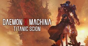 Daemon X Machina Titanic Scion testé par Switch-Actu Daemon X Machina Titanic Scion testé par Switch-Actu