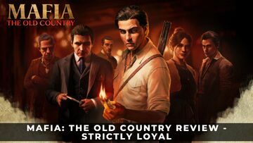 Mafia The Old Country reviewed by KeenGamer