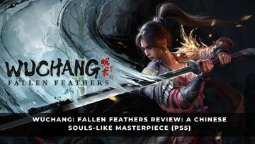 Wuchang Fallen Feathers testé par KeenGamer Wuchang Fallen Feathers testé par KeenGamer