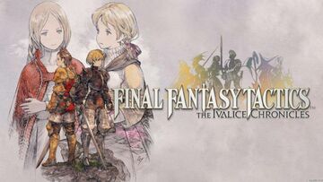 Final Fantasy Tactics: The Ivalice Chronicles test par GamesCreed