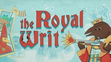 The Royal Writ testé par GamesCreed The Royal Writ testé par GamesCreed