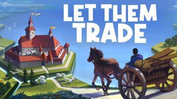 Let Them Trade testé par GamesCreed Let Them Trade testé par GamesCreed