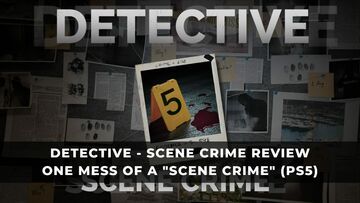 Detective Scene Crime testé par KeenGamer Detective Scene Crime testé par KeenGamer