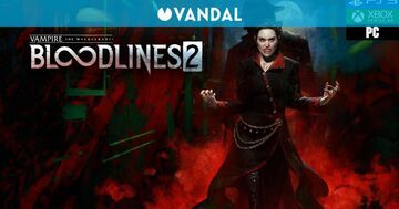 Vampire: The Masquerade Bloodlines 2 testé par Vandal Vampire: The Masquerade Bloodlines 2 testé par Vandal